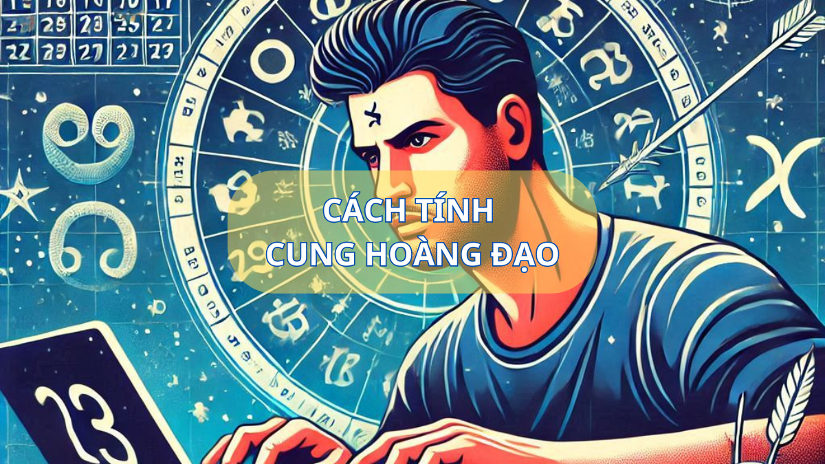 Cách tính cung hoàng đạo