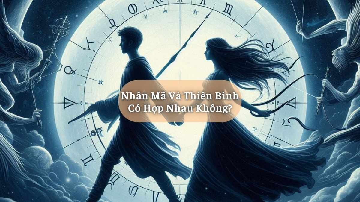 Nhân Mã và Thiên Bình Có Hợp Nhau Không?