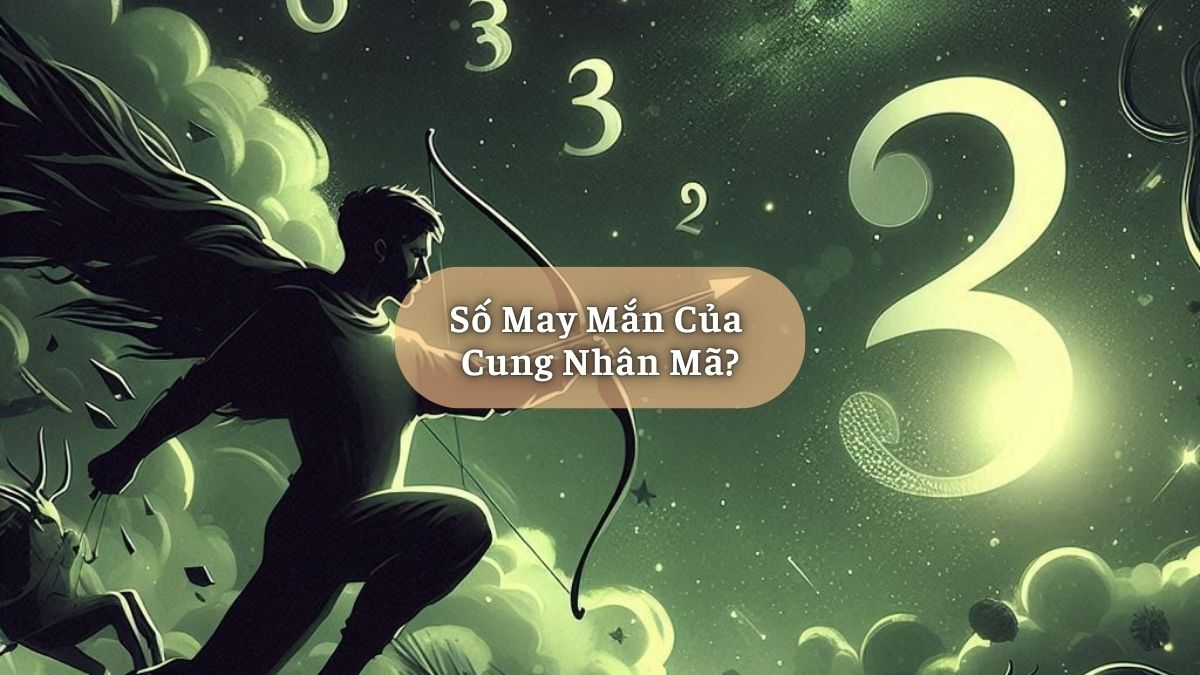 Số May Mắn Của Nhân Mã?