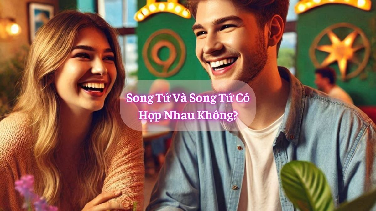 Song Tử và Song Tử Có Hợp Nhau Không?